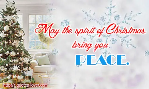 May the spirit of Christmas bring you peace