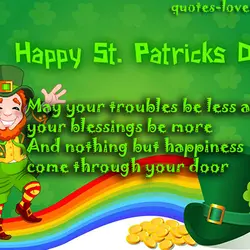 May your troubles be less and your blessings be more And nothing but happiness come...
