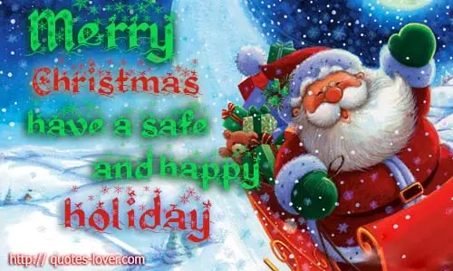 Merry Christmas! have a safe and happy holiday