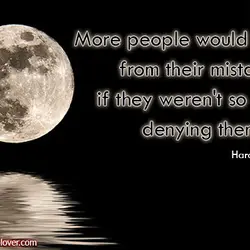 More people would learn from their mistakes if they weren't so busy denying them.