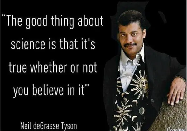 The good thing about science is that it's true whether or not you believe in it.