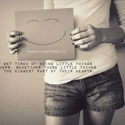 Never get tired of doing little things for others. Sometimes those little things occupy the...