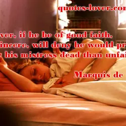 No lover if he be of good faith, and sincere, will deny he would prefer...