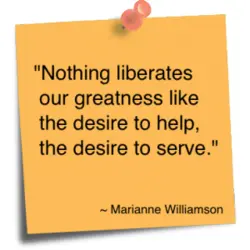 Nothing liberates our greatness like the desire to help, the desire to serve.