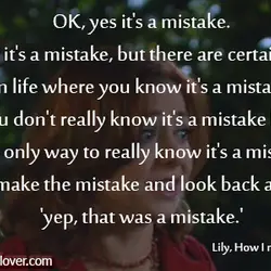 OK, yes it's a mistake. I know it's a mistake, but there are certain things...