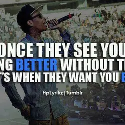 Once they see you doing better without them that's when they want you back.