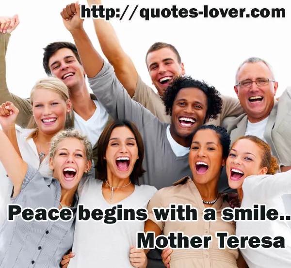 Peace begins with a smile..