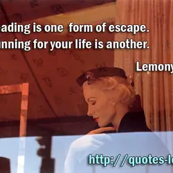 Reading is one form of escape. Running for your life is another.
