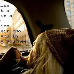Rejection is just a nudge in a better direction. Let their 'No' point you in...