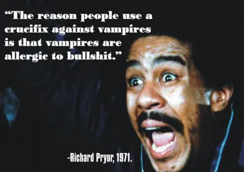 The reason people use crucifix against vampires is that vampires are allergic to bullshit.