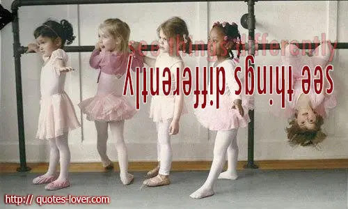 See things differently
