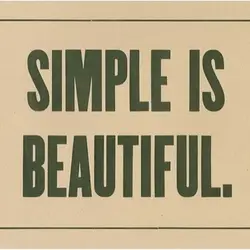 Simple is beautiful