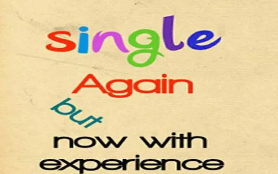 Single again but now with experience