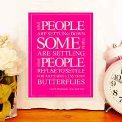 Some people are settling down. Some people are settling, some people refuse to settle for...