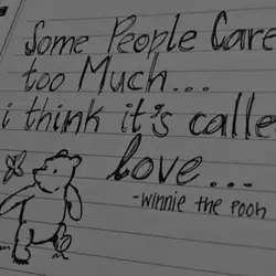 Some people care too much... I think it's called love