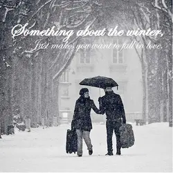 Something about the winter just makes you want o fall in love.