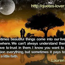 Sometimes beautiful things come into our lives out of nowhere. We can't always understand them,...