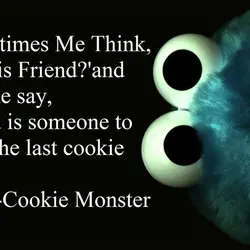 Sometimes me think, what is friend and then me say. Friend is someone to share...