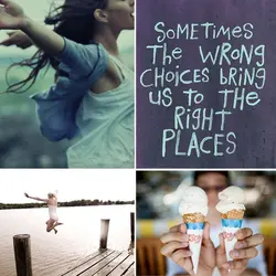 Sometimes the wrong choices bring us to the right places