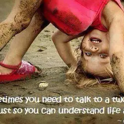 Sometimes you need to talk to a two year ord just so you can understand...