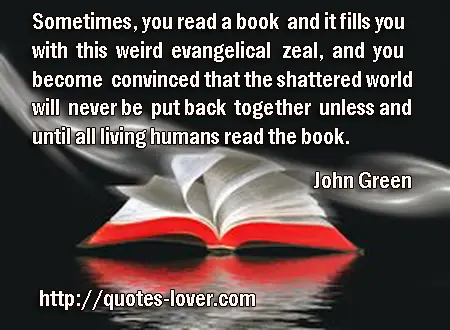 Sometimes, you read a book and it fills you with this weird evangelical zeal, and you become convinced that the shattered world will never be put back together unless and until all living humans read the book.