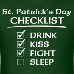St. Patrick's Day checklist Drink Kiss Fight.