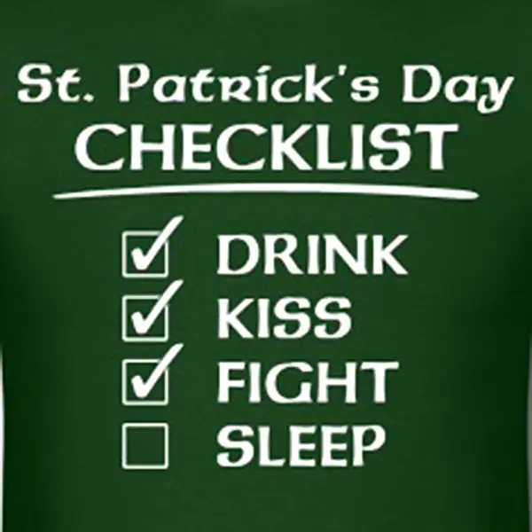 St. Patrick's Day checklist Drink Kiss Fight.