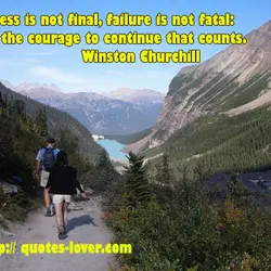 Success is not final, failure is not fatal: it is the courage to continue that...