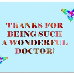 Thanks for being such a wonderful doctor!