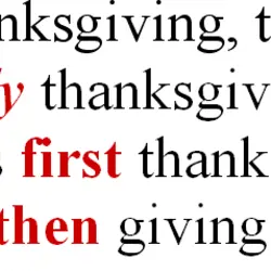 Thanksgiving to be truly thanksgiving is first thanks then giving