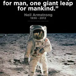 That's one small step for man, one giant leap for mankind