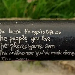 The best things in life are the people you love, the places you've seen and...