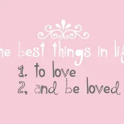The best things in life: to love and be loved