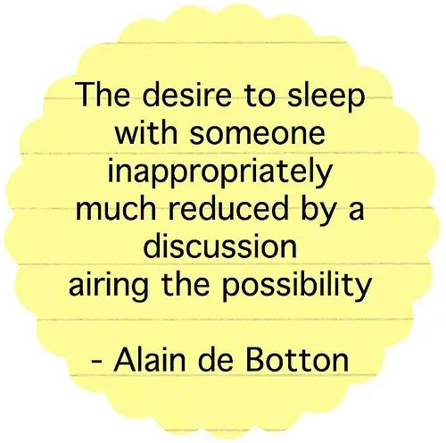 The desire to sleep with someone inappropriately much reduced by a discussion airing the possibility.