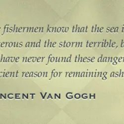 The fishermen know that the sea is dangerous and the storm terrible, but they have...