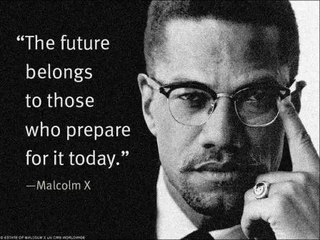 The future belongs to those who prepare for it today.