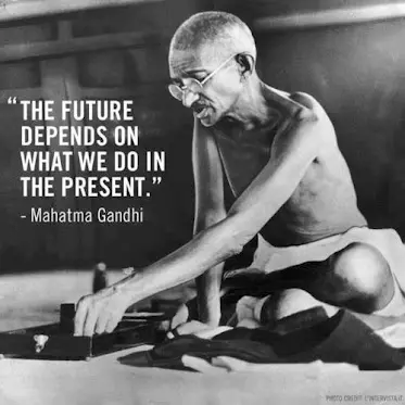 The future depends on what we do in the present.