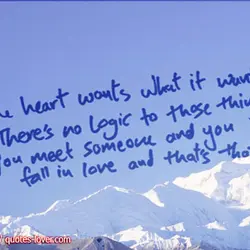 The heart wants what it wants. There's no logic to those things you meet someone...