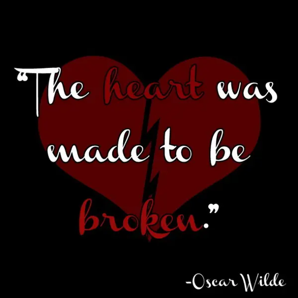 The heart was made to be broken 