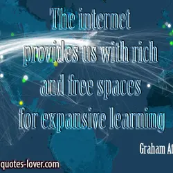 The internet provides us with rich and free spaces for expansive learning