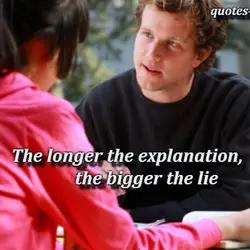 The longer the explanation, the bigger the lie.