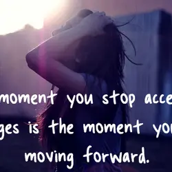 The moment you stop accepting challenges is the moment you stop moving forward