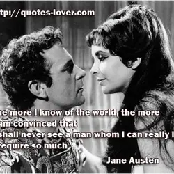 The more I know of the world, the more I am convinced that I shall...