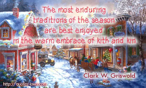 The most enduring traditions of the season are best enjoyed in the warm embrace of kith and kin.