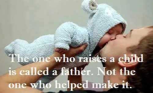The one who raises a child is called a father. Not the one who helped make it.