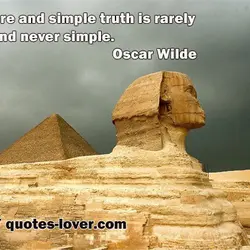 The pure and simple truth is rarely pure and never simple.
