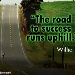 The road to success runs uphill.