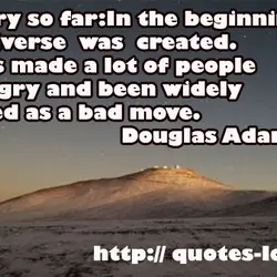 The story so far: In the beginning the Universe was created. This has made a...
