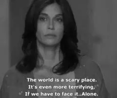 The world is a scary place. It's even more terrifying, if we have to face it.. Alone.