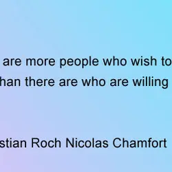 There are more people who wish to be loved than there are who willing to...